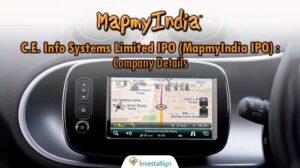 C.E. Info Systems Limited IPO MapmyIndia IPO Company Details 1