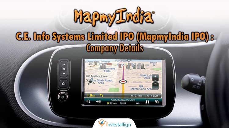 C.E. Info Systems Limited IPO MapmyIndia IPO Company Details 1
