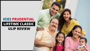 ICICI Pru LifeTime Classic ULIP Review
