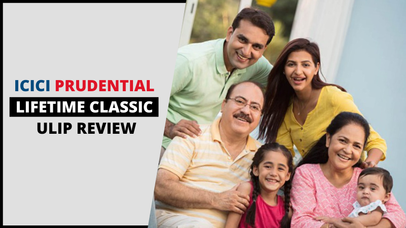 ICICI Pru LifeTime Classic ULIP Review